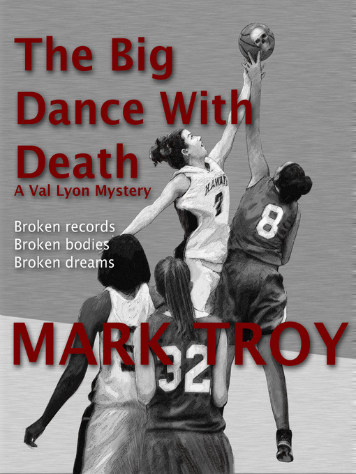 Title details for The Big Dance With Death by Mark Troy - Available